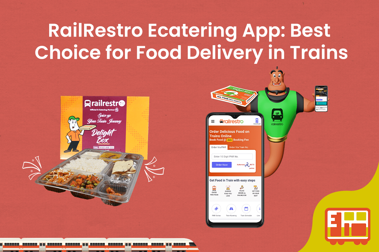 RailRestro Ecatering App: Best Choice for Food Delivery in Trains