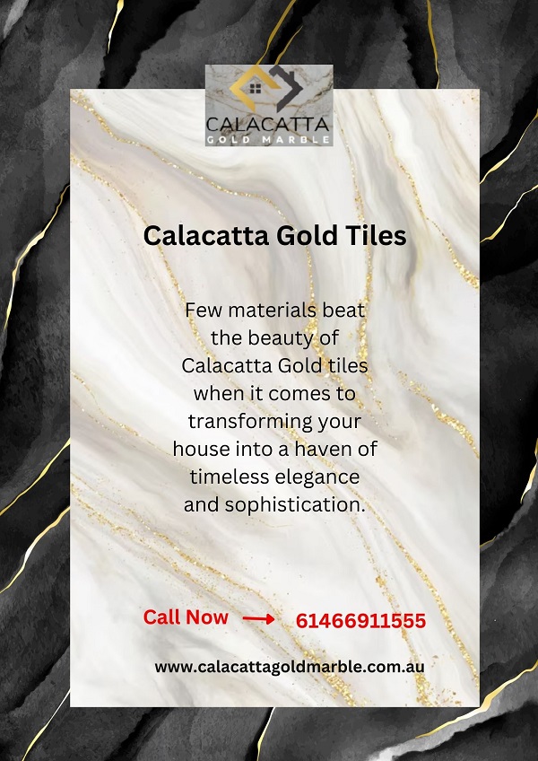 Calacatta Gold Slabs and Tiles: The Things to Make Your Living Area Luxury and Elegance