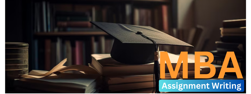 MBA Assignment Help UK | Best MBA Essay Writing Service In UK