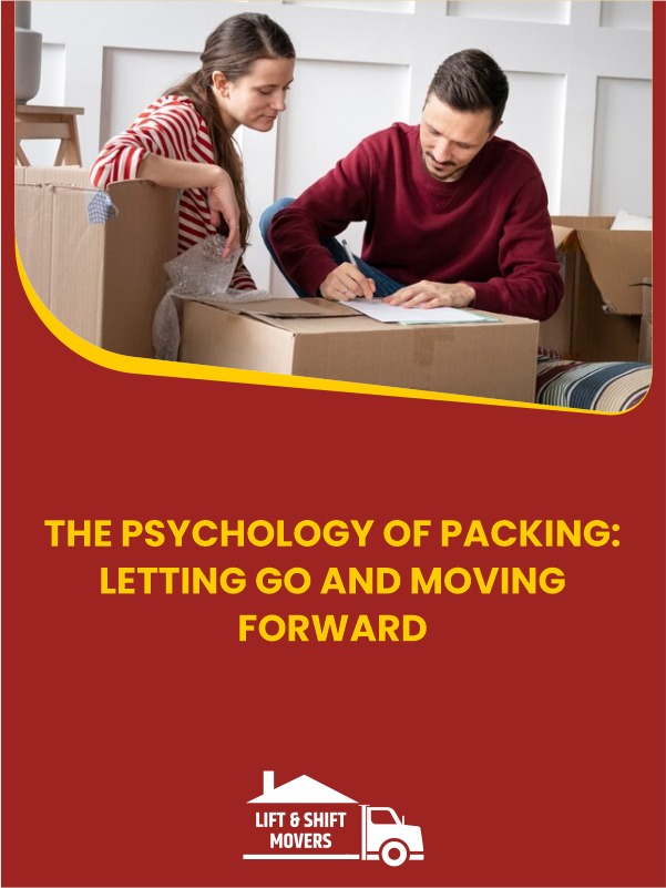 The Psychology of Packing: Go with packers and movers - Lift & Shift Movers